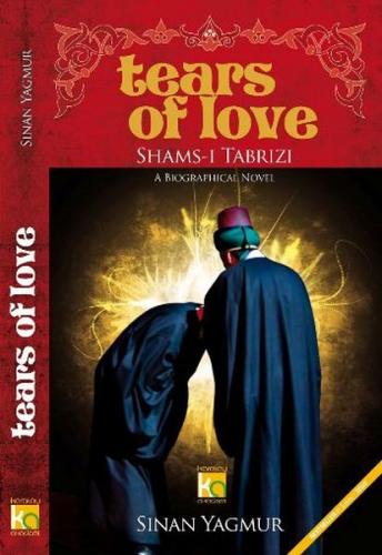 Tears of Love Shams-ı Tabrızı - Sinan Yağmur - Karatay Akademi