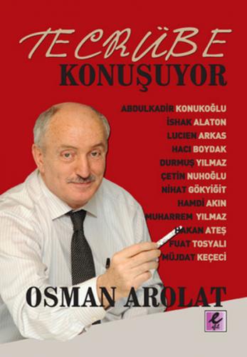 Tecrübe Konuşuyor - Osman Arolat - Efil Yayınevi