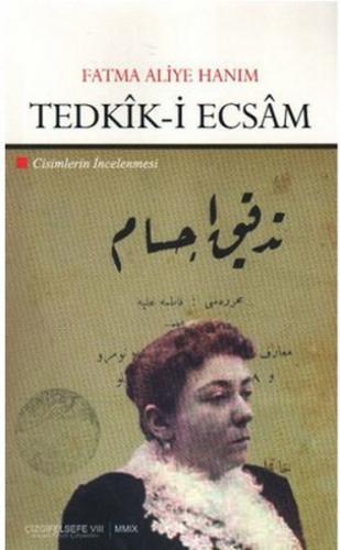 Tedkik-i Ecsam - Fatma Aliye Topuz - Çizgi Kitabevi Yayınları
