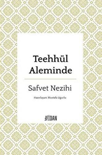 Teehhül Aleminde - Safvet Nezihi - Fidan Kitap