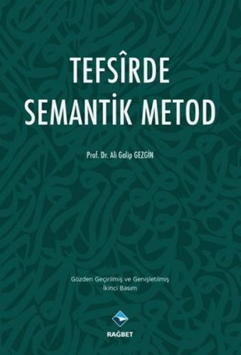 Tefsirde Semantik Metod - Ali Galip Gezgin - Rağbet Yayınları