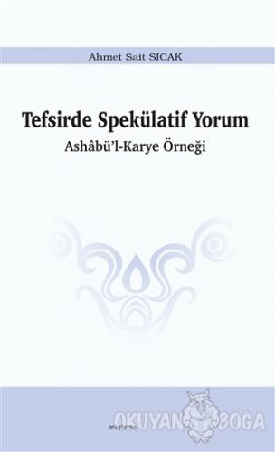 Tefsirde Spekülatif Yorum - Ahmet Sait Sıcak - Araştırma Yayınları