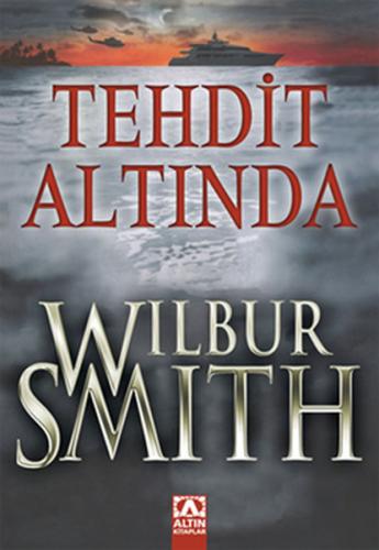 Tehdit Altında - Wilbur Smith - Altın Kitaplar