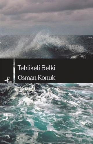 Tehlikeli Belki - Osman Konuk - Profil Kitap