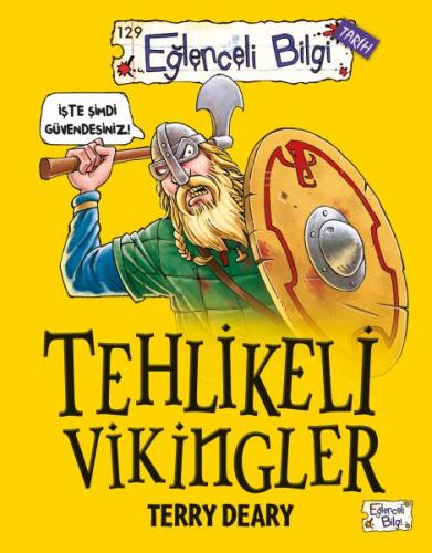 Tehlikeli Vikingler - Terry Deary - Eğlenceli Bilgi Yayınları