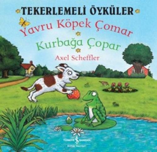 Tekerlemeli Öyküler : Yavru Köpek Çomar - Kurbağa Çopar - Axel Scheffl