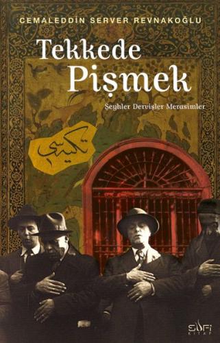 Tekkede Pişmek - Cemaleddin Server Revnakoğlu - Sufi Kitap