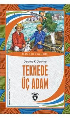 Teknede Üç Adam - Jerome K. Jerome - Dorlion Yayınevi