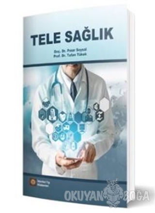 Tele Sağlık - Pınar Soysal - İstanbul Tıp Kitabevi