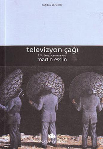 Televizyon Çağı - Martin Esslin - Pınar Yayınları