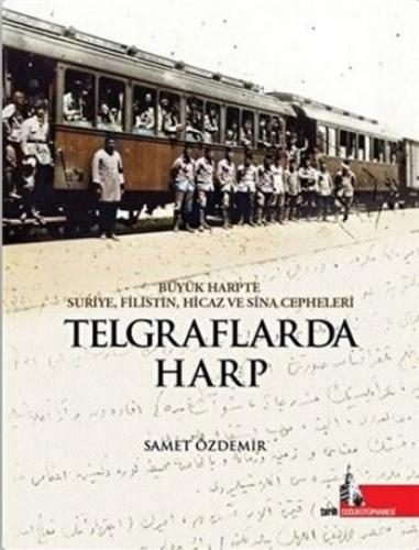 Telgraflarda Harp - Samet Özdemir - Doğu Kütüphanesi
