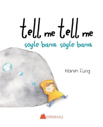 Tell Me Tell Me - Söyle Bana Söyle Bana - Karen Fung - Kumdan Kale