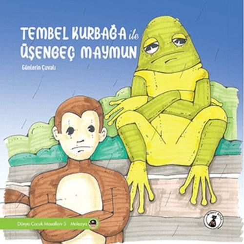 Tembel Kurbağa İle Üşengeç Maymun - Günlerin Çuvalı - - Misket Kitap