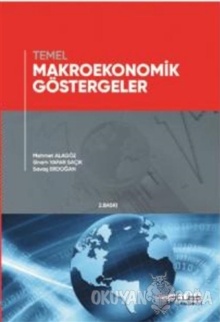 Temel Makroekonomik Göstergeler - Mehmet Alagöz - Nobel Akademik Yayın