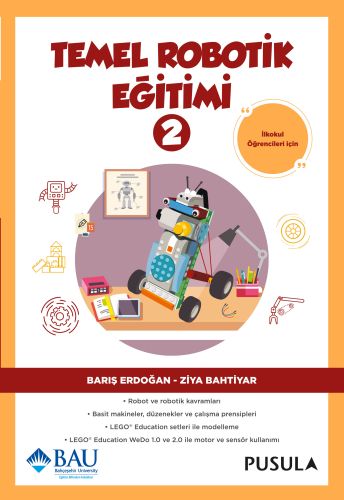 Temel Robotik Eğitimi - 2 - Barış Erdoğan - Pusula Yayıncılık - Özel Ü