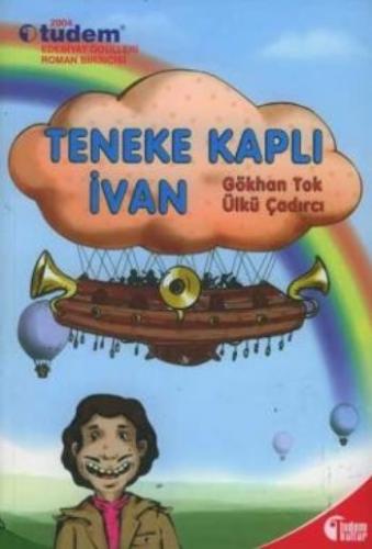 Teneke Kaplı İvan - Gökhan Tok - Tudem Yayınları