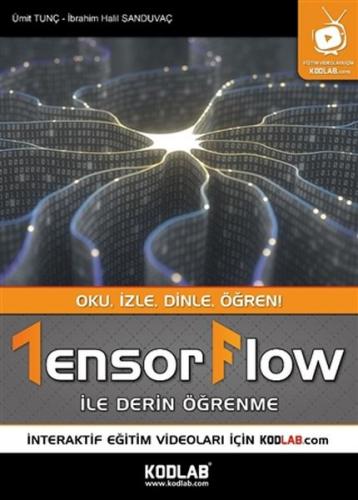 Tensorflow İle Derin Öğrenme - Ümit Tunç - Kodlab Yayın Dağıtım
