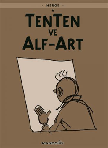 Tenten ve Alf-Art - Herge - Mandolin Yayınları
