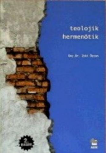 Teolojik Hermenötik - Zeki Özcan - Alfa Yayınları