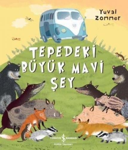 Tepedeki Büyük Mavi Şey - Yuval Zommer - İş Bankası Kültür Yayınları