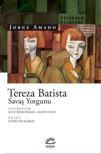 Tereza Batista Savaş Yorgunu - Jorge Amado - İletişim Yayınevi