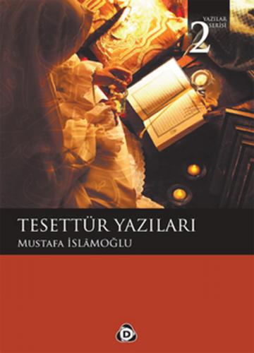 Tesettür Yazıları - Mustafa İslamoğlu - Düşün Yayıncılık
