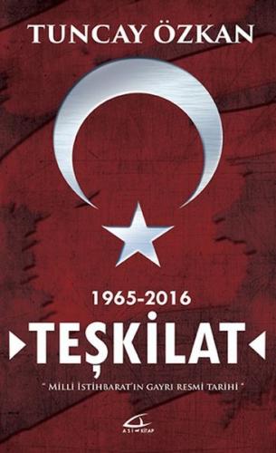 Teşkilat 1965-2016 - Tuncay Özkan - Asi Kitap