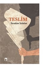 Teslim - İbrahim Yolalan - Dergah Yayınları
