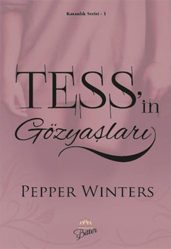 Tess'in Gözyaşları - Pepper Winters - Arkadya Yayınları