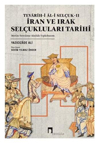 Tevarih-i Al-i Selçuk II - İran ve Irak Selçukluları Tarihi - Yazıcıza