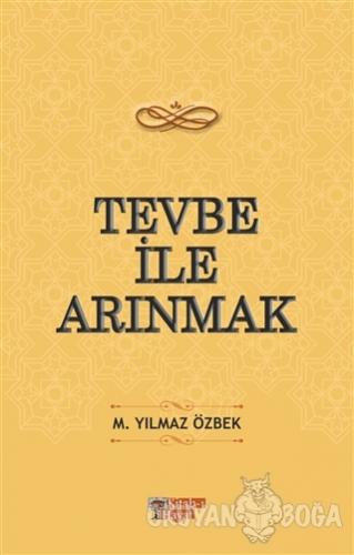 Tevbe ile Arınmak - M. Yılmaz Özbek - Kitab-ı Hayat