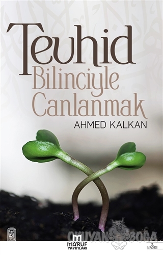 Tevhid Bilinciyle Canlanmak - Ahmed Kalkan - Ma'ruf Yayınları