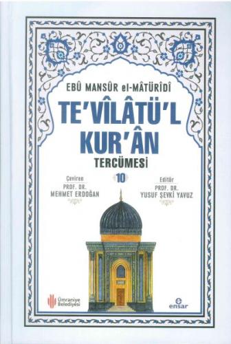 Te'vilatü'l Kur'an Tercümesi 10 - Ebu Mansur el-Matüridi - Ensar Neşri
