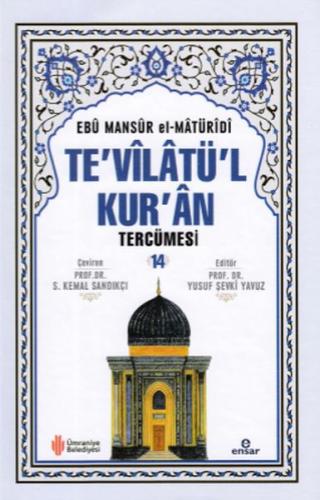 Te'vilatül Kur'an Tercümesi 14. Cilt - Ebu Mansur el-Matüridi - Ensar 