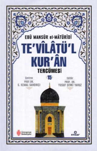Te'vilatül Kur'an Tercümesi 15. Cilt - Ebu Mansur el-Matüridi - Ensar 