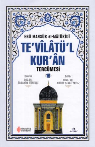 Te'vilatül Kur'an Tercümesi 16. Cilt - Ebu Mansur el-Matüridi - Ensar 