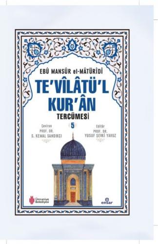 Te'vilatül Kur'an Tercümesi 5. Cilt - Ebu Mansur el-Matüridi - Ensar N