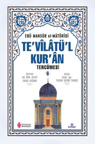 Te'vilatül Kur'an Tercümesi 6. Cilt (Ciltli) - Ebu Mansur el-Matüridi 