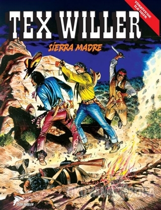 Tex Willer 5 - Sierra Madre - Mauro Boselli - Çizgi Düşler Yayınevi