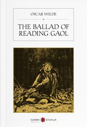 The Ballad of Reading Gaol - Oscar Wilde - Karbon Kitaplar