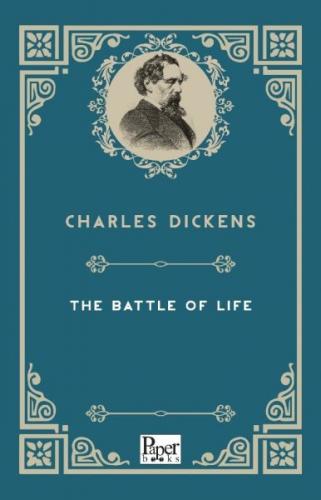 The Battle of Life - Charles Dickens - Paper Books