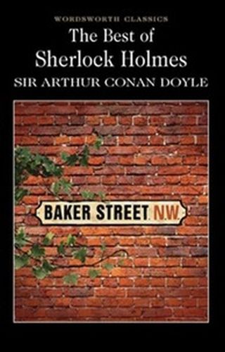 The Best of Sherlock Holmes - Sir Arthur Conan Doyle - Wordsworth Clas