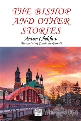 The Bishop and Other Stories - Anton Checkov - Platanus Publishing
