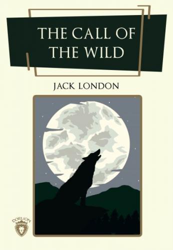 The Call of the Wild - Jack London - Dorlion Yayınevi
