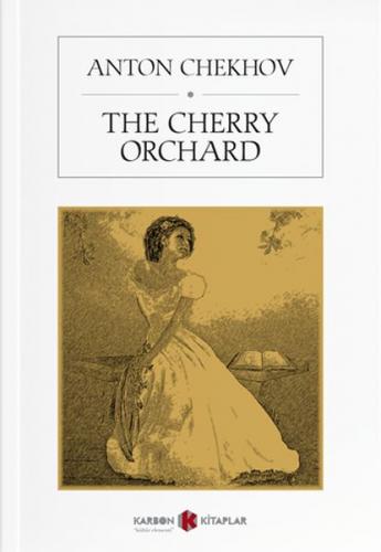 The Cherry Orchard - Anton Chekhov - Karbon Kitaplar