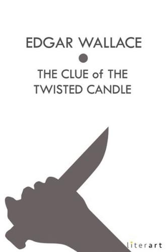 The Clue Of The Twisted Candle - Edgar Wallace - Literart Yayınları