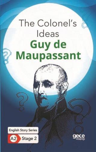 The Colonel's Ideas - Guy de Maupassant - Gece Kitaplığı
