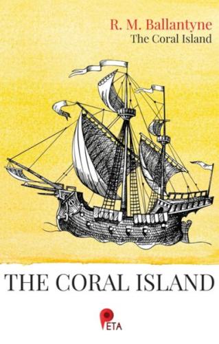 The Coral Island - R. M. Ballantyne - Peta Kitap