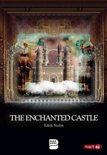 The Enchanted Castle - Level 4 - Edith Nesbit - Blackbooks