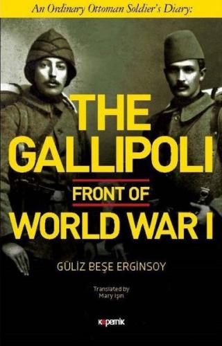 The Gallipoli Front of World War 1 - Güliz Beşe Erginsoy - Kopernik Ki